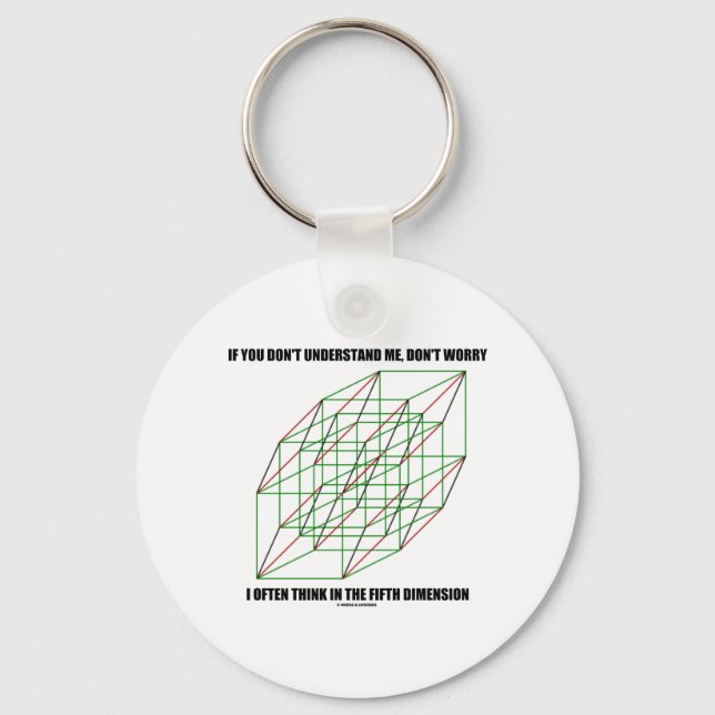 If You Don't Understand Don't Worry 5th Dimension Key Ring (Front)