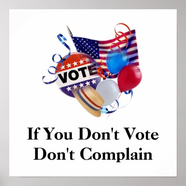 If You Don't Vote Don't Complain Print (Front)