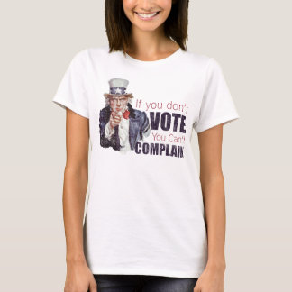 If you don't vote, you can't complain - Distressed T-Shirt