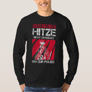 If you don't wear the heat from the Polizei Fire B T-Shirt