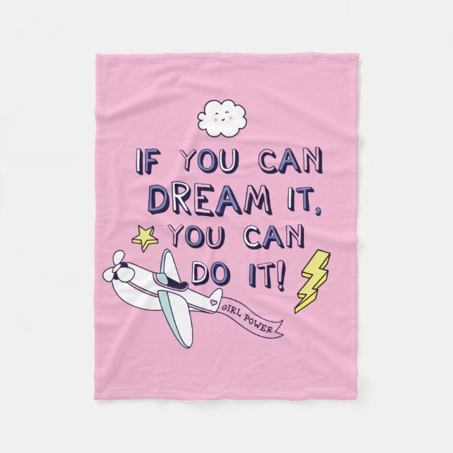 If You Dream It You Can Do It Fleece Blanket (Front)