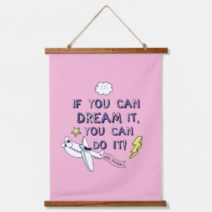 If You Dream It You Can Do It Hanging Tapestry