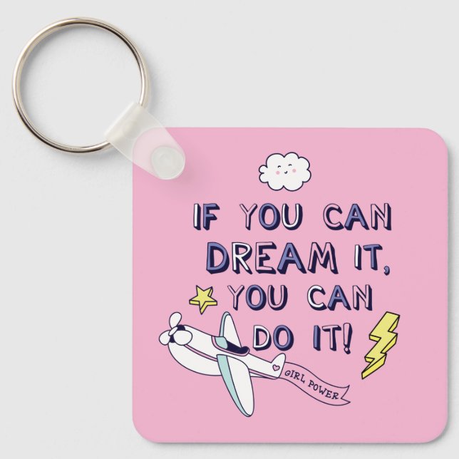 If You Dream It You Can Do It Key Ring (Front)