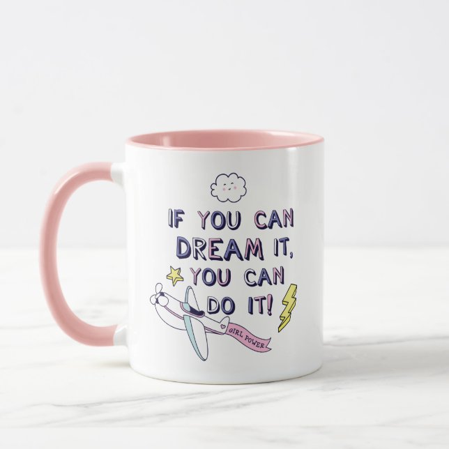 If You Dream It You Can Do It Mug (Left)
