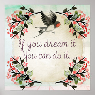 If You Dream It You Can Do It Poster