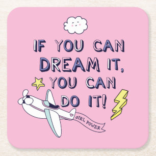 If You Dream It You Can Do It Square Paper Coaster
