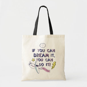 If You Dream It You Can Do It Tote Bag