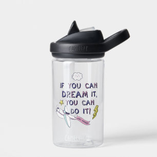 If You Dream It You Can Do It Water Bottle
