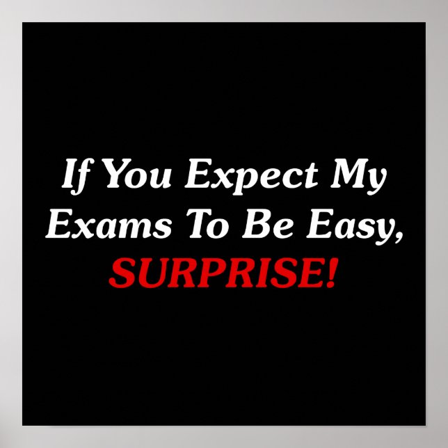 If You Expect My Exams To Be Easy, SURPRISE! Poster (Front)