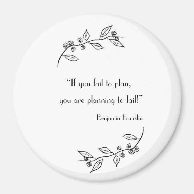 "If you fail to plan..." inspirational magnet (Front)