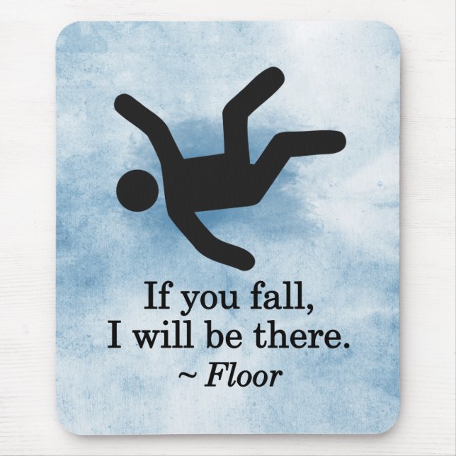 If you Fall, I will be There - Floor Mouse Pad (Front)