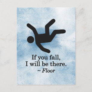 If you Fall, I will be There - Floor Postcard