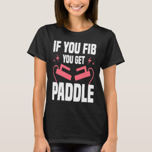 If You FIB You Get Paddle Cardiologist Cardiology T-Shirt