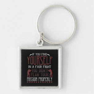 If You Find Yourself In A Fair Fight Key Ring