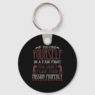 If You Find Yourself In A Fair Fight Key Ring