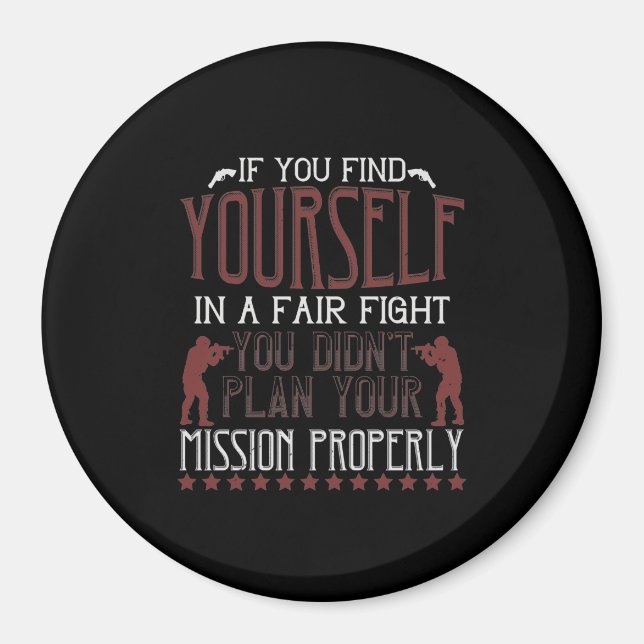 If You Find Yourself In A Fair Fight Magnet (Front)