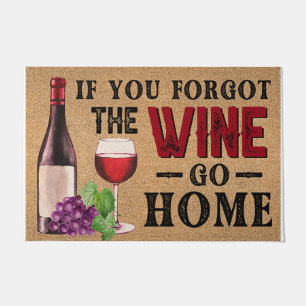If You Forgot The Wine Go Home Doormat