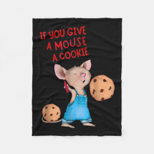 If You Give A Mouse A Cookie  Fleece Blanket