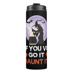 If you Got It Haunt It Funny Halloween Thermal Tumbler