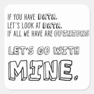 If you have data let's look at data. Fun stickers