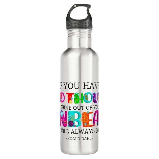 If You Have Good Thoughts They Will Shine Out  710 Ml Water Bottle (Front)