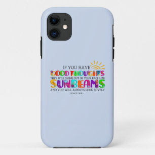 If You Have Good Thoughts They Will Shine Out  iPhone 11 Case