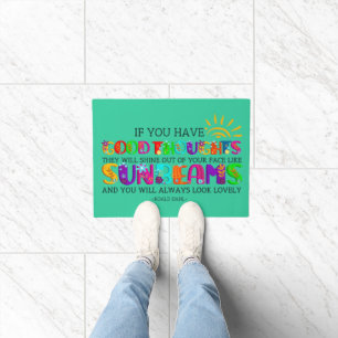 If You Have Good Thoughts They Will Shine Out  Doormat