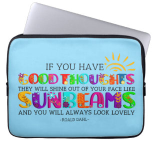 If You Have Good Thoughts They Will Shine Out Laptop Sleeve