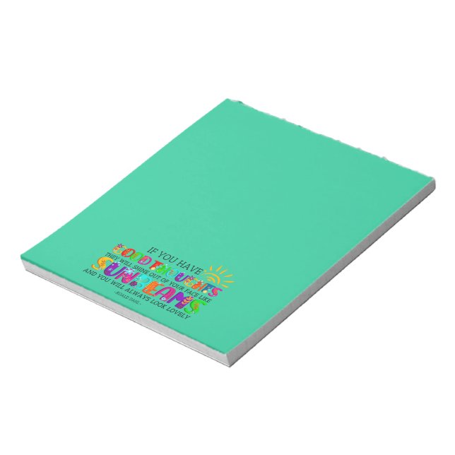 If You Have Good Thoughts They Will Shine Out  Notepad (Rotated)