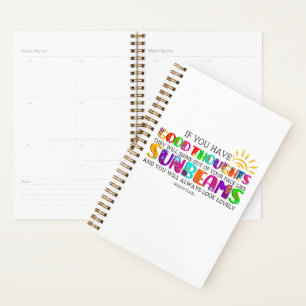 If You Have Good Thoughts They Will Shine Out Planner