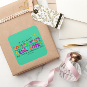 If You Have Good Thoughts They Will Shine Out Square Sticker