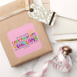 If You Have Good Thoughts They Will Shine Out Square Sticker