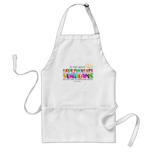 If You Have Good Thoughts They Will Shine Out Standard Apron