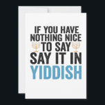 If You Have Nothing Nice To Say it in Yiddish Gift Thank You Card<br><div class="desc">Funny, santa, christmas, hanukkah, menorah, jewish, jew, gift, birthday</div>