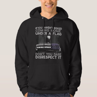 If You Haven't Risked Coming Home Under A Flag Bac Hoodie