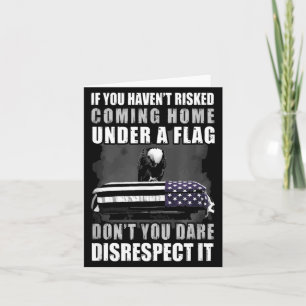 If You Haven't Risked Coming Home Under A Flag  Card