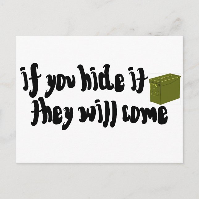 If You Hide It, They Will Come! Postcard (Front)
