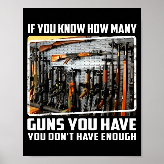 If You Know How Many Guns You Have You Don't Have  Poster (Front)