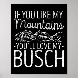 If You Like My Mountains You'll Love My Busch Hiki Poster