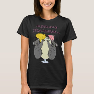 If You Like Pina Coladas If You Like Piña Coladas T-Shirt