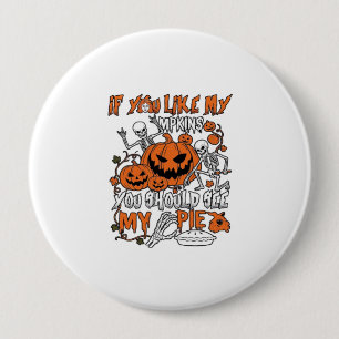 If You Like Pumpkins Halloween Skeleton Pie_1 10 Cm Round Badge