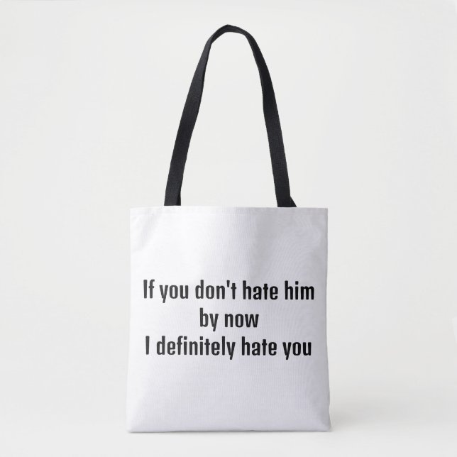 If you like trump you'll hate this bag (Front)