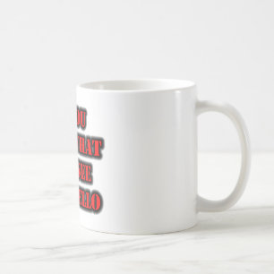 If You Like What You See Say Hello Coffee Mug