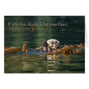 If You Love Alaska Clap Your Paws