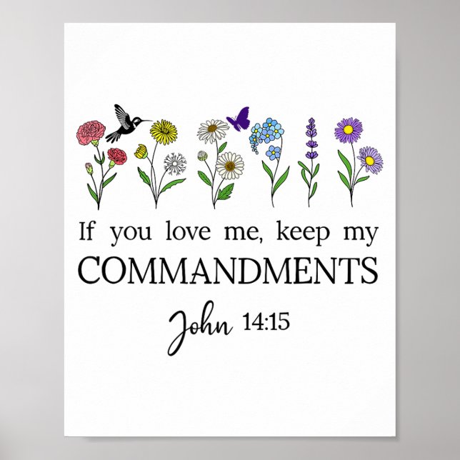 If You Love Keep My Commandments John 14_15 Bible  Poster (Front)