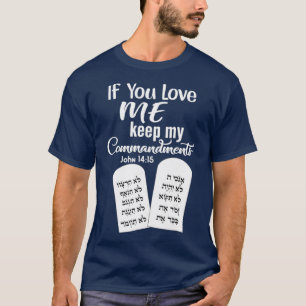 If You Love Me Keep My Commandments T-Shirt