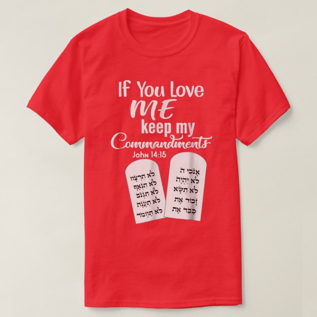If You Love Me Keep My Commandments T-Shirt (Design Front)