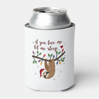 If you love me let me sleep nightgown funny Christ Can Cooler