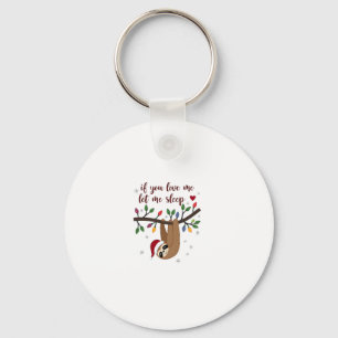 If you love me let me sleep nightgown funny Christ Key Ring