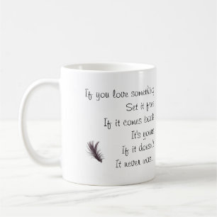 If You Love Something - Saying with image. Coffee Mug